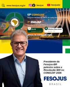 Leia mais sobre o artigo Presidente da Fesojus-BR palestra sobre a Resolução 600 no CONOJAF 2026