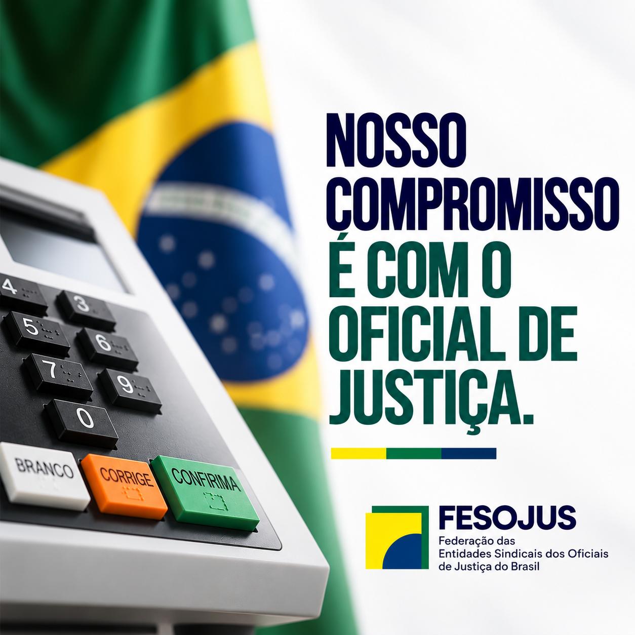 NOSSO COMPROMISSO É COM O OFICIAL DE JUSTIÇA